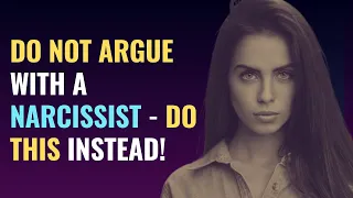 Do not Argue with a Narcissist - Do This Instead! | NPD | Narcissism | Behind The Science