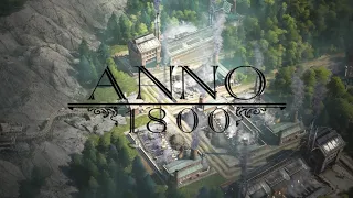 ANNO 1800, знакомство с игрой, обучение спустя 4 с половиной часа)