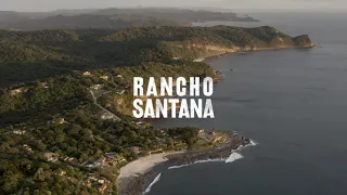 Rancho Santana, the ultimate escape