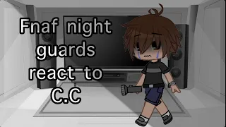 Fnaf night guards react to c.c/Evan // read description // Fnaf x Gacha