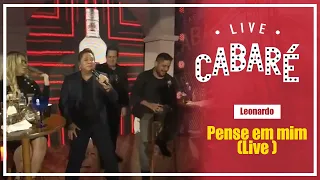 Pensa Em Mim - Leonardo, Marília Mendonça e Jorge & Mateus (Live Cabaré 4)