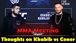 MMA Meeting Snippet: Khabib Nurmagomedov vs Conor McGregor Thoughts