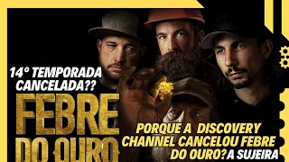 O reality Show Febre do Ouro  Do Discovery Channel acabou? O que sabemos até o momento do programa?