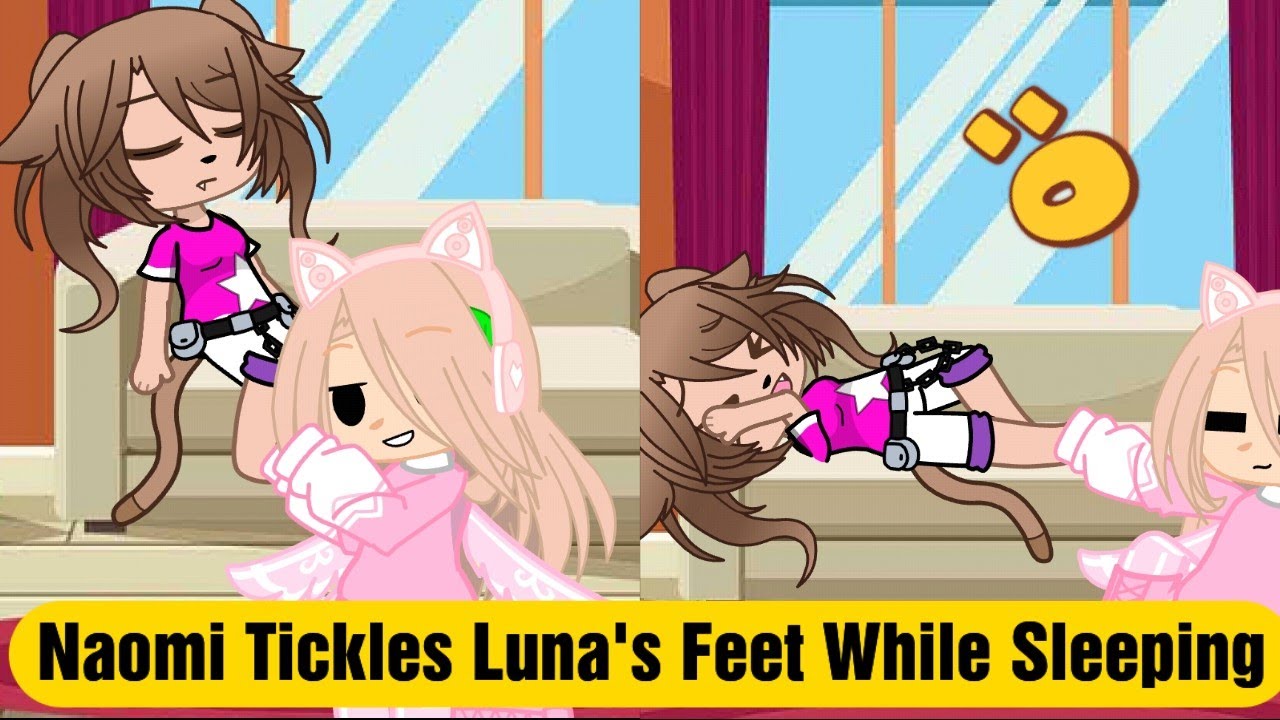 Download Naomi Tickled Luna's Feet While Sleeping🪶🦶🏻 •Gacha Tickle ...