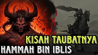 Hammah Bin Iblis || Kisah Taubatnya Anak Iblis Dan Masuk Islam