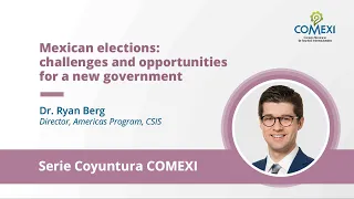 Mexican elections: challenges and opportunities for a new government #CoyunturaComexi