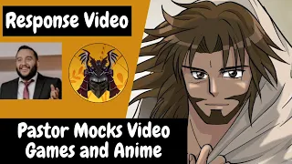 Pastor Mocks Video Games and Anime (A Response Video)