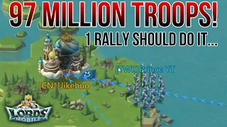 97 MILLION TROOPS TARGET! ONE RALLY IS ENOUGH? - LORDS MOBILE