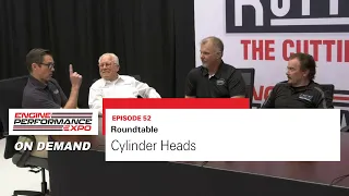 Cylinder Head Roundtable (2022 - Episode 52)