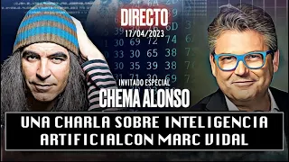 [2023] Chema Alonso y Marc Vidal hablando de Inteligencia Artificial