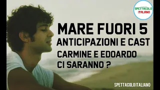 Mare Fuori 5 ANTICIPAZIONI e CAST, chi ci sarà: Carmine e Edoardo torneranno ?