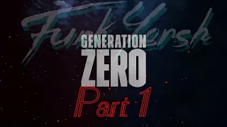 #1 Generation Zero! 🔥Прохождение на Русском!🔥