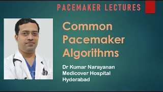 Essentials of Cardiac Pacing Dr Kumar Narayanan 20200620 Part 3