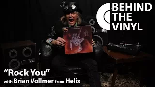 Behind The Vinyl: "Rock You" with Brian Vollmer from Helix