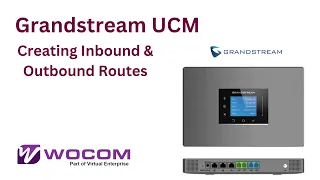 Grandstream UCM Inbound and Outbound Routes configurations