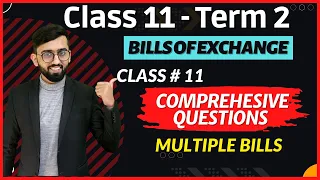 Comprehensive Questions-Multiple Bills-Journal Entries || Bills of Exchange Class 11 Term 2 Accounts