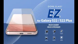 Whitestone EZ Glass for Galaxy S22 Plus / S22 Installation Manual