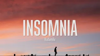 Kodamilo - Insomnia (Lyrics)