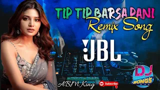 Tip Tip Barsa Pani #djremix Song #jbl Hindi Song  #viral Dj Remix Hindi Song #viral #dj_song #hindi