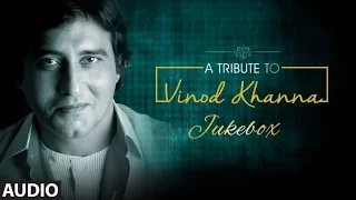 A TRIBUTE TO VINOD KHANNA | AUDIO JUKEBOX  | BOLLYWOOD CLASSICS