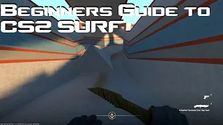 Beginners guide to CS2 surf