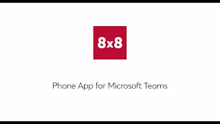 8x8 Phone App for Microsoft Teams (Quick Demo)