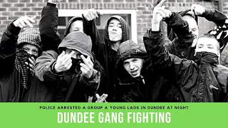 Welcome to the gangs of Dundee - Dundee by night