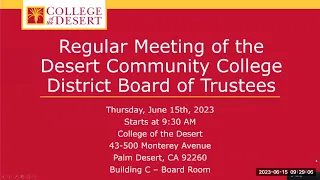 Regular Meeting of the Desert Community College District Board of Trustees: June 15, 2023 (Zoom)