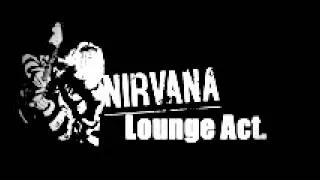 Nirvana-lounge Act..