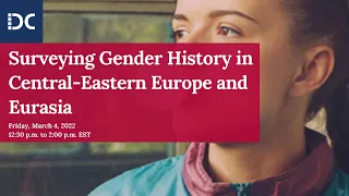 Surveying Gender History in Central-Eastern Europe and Eurasia