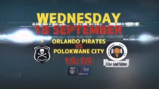 Exclusive PSL - Maritzburg United vs Mpumalanga Black Aces, Orlando Pirates vs Polokwane City