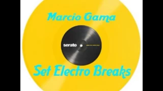 Marcio Gama   Set Electro Breaks