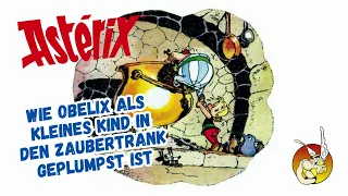 Asterix - Wie Obelix als kleines Kind in den Zaubertrank geplumpst ist - Hörspiel