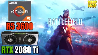 Battlefield V : Ryzen 5 3600 + RTX 2080 Ti | 1080P & 1440P | Low & Ultra Settings