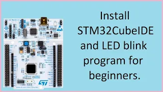 50. Install STM32CubeIDE and LED blink program with Nucleo for Windows