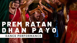 Prem Ratan Dhan Payo | Sangeet | Indian Wedding Dance Performance