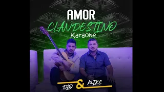 DIO MIKE - Amor Clandestino (Karaoke)