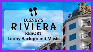 Disney's Riviera Resort Lobby Background Music - Walt Disney World