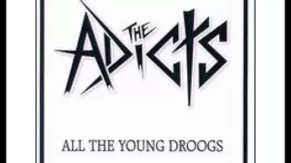 The Adicts - All Young droogs (Full Album)