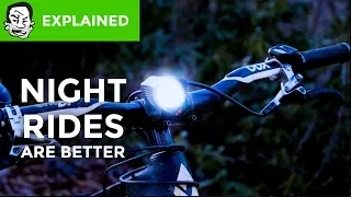 Why go mountain biking at night?
