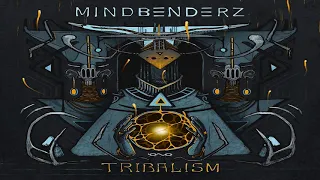 Mindbenderz - Tribalism [Full Album] ᴴᴰ