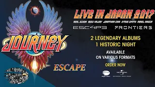 Journey - "Escape" (Live in Japan) 2017 - Escape & Frontiers