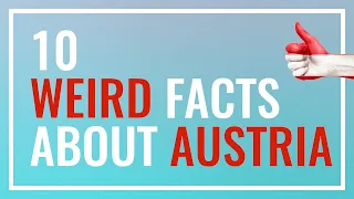 10 WEIRD FACTS about Austria 🧐
