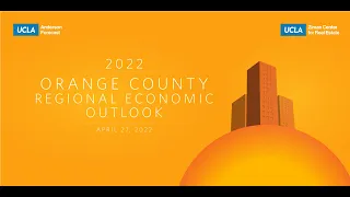 UCLA Forecast: 2022 Orange County  Economic Outlook