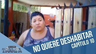 No quiere deshabitar la casa | En su propia trampa