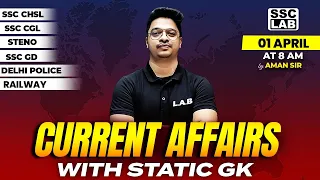 DAILY CURRENT AFFAIRS | 01 APRIL 2024 CURRENT AFFAIRS | CURRENT AFFAIRS TODAY+STATIC GK BY AMAN SIR