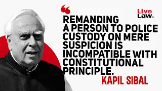 Remanding A Person To Police Custody On Mere Suspicion Is Incompatible With Constitutional Principle