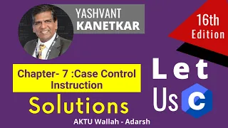 Case Control Instruction || chapter 7 || Let Us C solution