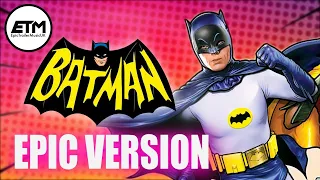 Batman 60's Theme | EPIC Version (The Batman Tribute)