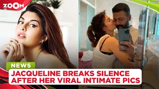 Jacqueline Fernandez BREAKS SILENCE after her intimate pic with Sukesh goes viral